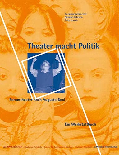 Theater macht Politik: Forumtheater nach Augusto Boal